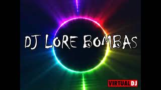 DJ LORE BOMBAS Rumba Portugúesa Nanai Gitano DJ Merlinp Remix dj lore bombas mp3 [upl. by Deehsar964]