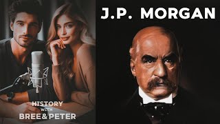 History with Bree amp Peter  JP Morgan [upl. by Blanchette496]