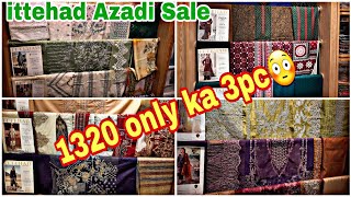 ittehad Azadi Sale part 2  1320 3pc 😳  luxury unstitch and stitch [upl. by Hung]