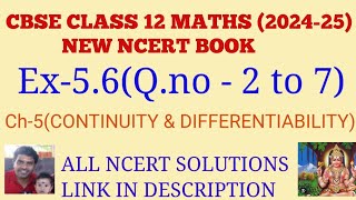 class 12 maths ex 56 q 2 to q 7  continuity and differentiability  chapter 5  NCERT 12th maths [upl. by Ulrick]