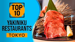 Top 10 Best Yakiniku Restaurants in Tokyo [upl. by Inajar]