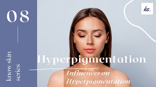 Hyperpigmentation series Influences on Hyperpigmentation [upl. by Ban430]