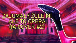 quotZAJUMAŁY ŻULE MIquot ALE TO OPERA AI COVER 2 ChwytakTV [upl. by Weide]