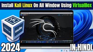 How to install kali Linux  latest version 20243 on Window 1011 Using VirtualBox  2024 [upl. by Jasmin942]