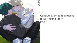 Contract Married to a Teacher BkDk Texting Story Part 1 MHA Texting Story [upl. by Amari]