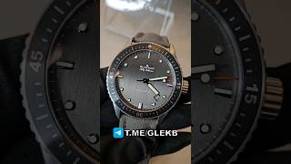 BLANCPAIN FIFTYFATHOMS 🔥🔥🔥 89826160777 ГАЛЕРЕЯЛЮКС GLEKB GALLERYLUXE WATCH SHORTS YOUTUBE [upl. by Roselia]