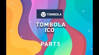 TOMBOLA ICO Project Part 3 [upl. by Akfir]