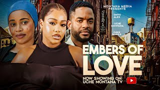 EMBERS OF LOVE  2024 LATEST NIGERIAN MOVIE  UCHE MONTANA ONYII ALEX CHIKE DANIEL ADA ULI [upl. by Otsuaf]