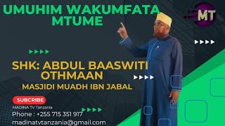 MUHADHARA WA SHK  ABDUL BAASWITI OTHMAANI MUADH IBN JABAL [upl. by Ytitsahc]