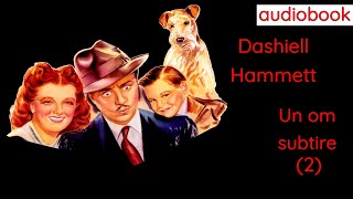 Dashiell Hammett  Un om subtire  2  🎧 Audiobook [upl. by Silrak]