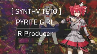 【 KASANE TETO 】PYRITE GIRL【 SYNTHV COVER 】 [upl. by Naul442]