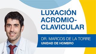 LUXACIÓN ACROMIOCLAVICULAR [upl. by Allemac912]