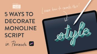 5 SIMPLE Ways to Decorate Monoline Script Lettering Procreate Tutorial [upl. by Enailuj447]