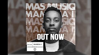 Amapiano  Mas Musiq  Mambisa II Album Mixed By Khumozin [upl. by Allimak770]