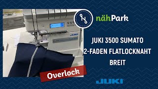 JUKI Overlock 3500 Sumato  Die 2Faden Flatlocknaht breit [upl. by Paola637]