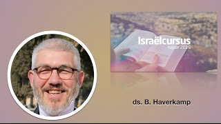 De betekenis van het Loofhuttenfeest voor Israël en de volken Israëlcursus met ds B Haverkamp [upl. by Tnerb]