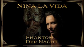 Nina la Vida  Phantom der Nacht Offizielles Video [upl. by Irroc]