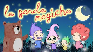 LE PAROLE MAGICHE  canzoni per bambini e bimbi piccoli  Baby dance music di bambinicanzoni [upl. by Wahl472]