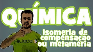 Química  Isomeria Plana Isomeria de Compensação ou Metameria [upl. by Atsylak618]