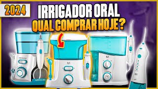 Qual IRRIGADOR ORAL Comprar em 2024 4 Modelos MAIS VENDIDOS  Melhores Irrigadores Bucais Baratos [upl. by Caine935]