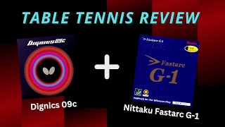 A Great Combo Butterfly Dignics 09C  Nittaku Fastarc G1 Review [upl. by Nyliram]