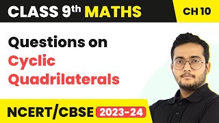 Questions on Cyclic Quadrilaterals  Circles  Class 9 Maths Chapter 10 [upl. by Lednew877]