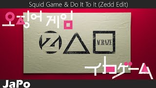 〖和訳・日本語〗イカゲーム 曲  Squid Game amp Do It To It Zedd Edit Lyrics [upl. by Steven]