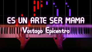 Vástago Epicentro ES UN ARTE SER MAMA  piano cover 🎹🔥🎵 [upl. by Eirojam]