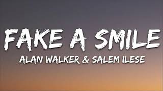 Alan Walker x salem ilese Fake A Smile Lyrics [upl. by Anileva587]