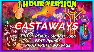 CASTAWAYS TIKTOK REMIX 1 Hour  feat RyanRx prod prettyboysage [upl. by Hildie]