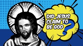 Did Jesus claim to be God [upl. by Amiarom]