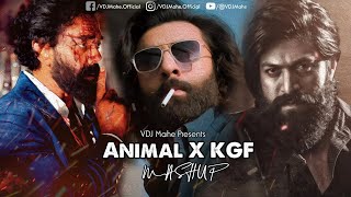 Animal X Kgf Mega Mashup – Bobby Deol X Yash X Ranbir Kapoor Mashup By DJ DALAL LONDON amp VDJ Mahe [upl. by Sukramal]