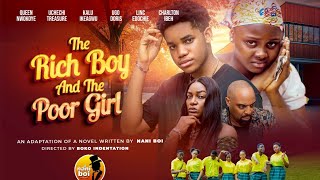 THE RICH BOY AND THE POOR GIRL  UCHECHI TREASURE QUEEN NWOKOYE KALU IKEAGWU 2024 Nollywood Movies [upl. by Lansing]