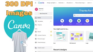 How to get 300 dpi resolution Images using Canva tool  Tshirt Design [upl. by Mufi581]