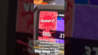 MY REACTION TO THE SPLATOON 3 GRANDFEST GRAND FESTIVAL RESULTS TEAM PAST WIN THE FINAL SPLATFEST [upl. by Errised]