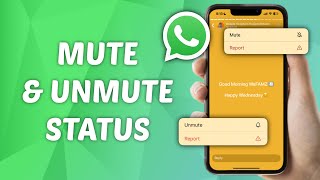 How to Mute and Unmute WhatsApp Status 2024 [upl. by Eiramnwad]