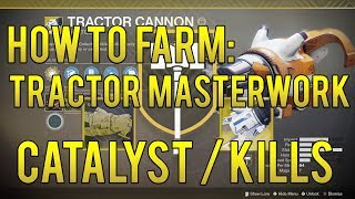 How to farm Tractor Cannon Masterwork Kills  Catalyst  Destiny 2 [upl. by Retnuh662]