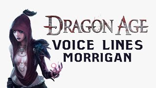 Morrigan Voice Lines  Dragon Age Origins [upl. by Janot]