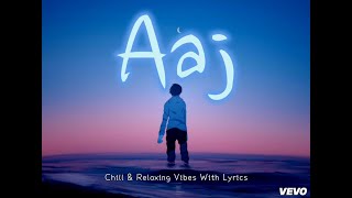 Aaj  S U ẞ H O  Official Lyric Video  New Lofi Song 2024  Lofi SongmusicanuvjainLofiGirl [upl. by Haile]