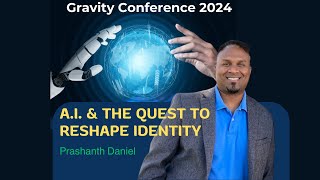 A I amp the Quest to Reshape Identity  Prashanth Daniel [upl. by Freeborn]