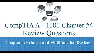 CompTIA A 1101 Chapter 4 Printers and Multifunction Devices Review Questions [upl. by Keithley]