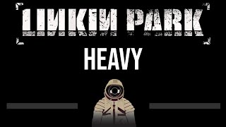 Linkin Park • Heavy feat Kiiara CC 🎤 Karaoke Instrumental [upl. by Radford]