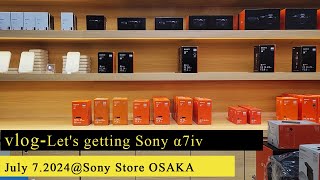 vlog  Sony Store Osaka へquotα7ivquotを買いに行く  Sony α7iv 開封と試し撮り [upl. by Gillette]