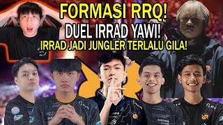 FORMASI RRQ DUEL MAUT IRRAD DAN YAWI IRRAD JADI JUNGLER TERLALU GILA [upl. by Ignatzia]