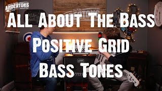 All About The Bass  Positive Grid Bass Tones [upl. by Evangelin640]