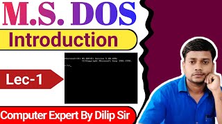 MS DOS Introduction  Lec 1  MS DOS क्या है।Computer Expert by Dilip Sir msdos computer [upl. by Suivart]