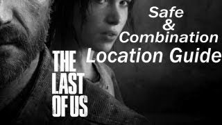 The Last of Us  Safe and Combination Locations Guide [upl. by Nuhsal]