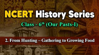 From Hunting Gathering to Growing Food ncert upsc education ias indianhistory viralvideo [upl. by Ilil126]