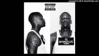 YG  Really Be Smokin N Drinkin Feat Kendrick Lamar [upl. by Moffat]