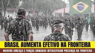 Maduro Ameaça e BRASIL Envia Mais TROPAS Para a Fronteira [upl. by Santini]